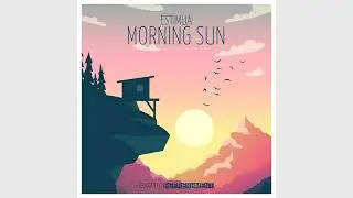 estimua - Morning Sun (Ephlum Hippie Remix) // Exotic Refreshment