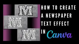 How to Create a Newspaper Text effect in Canva