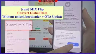 [ruyi]Xiaomi MIX Flip convert Global ROM without unlock bootloader - No need waitting