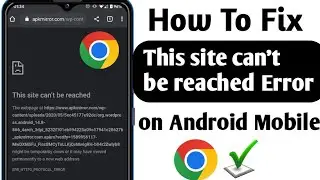How To Fix This site can't be reached Error on Android Mobile Google Chrome errorFix 2023 