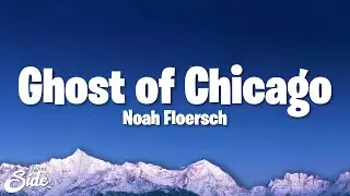 Noah Floersch - Ghost of Chicago (Lyrics)