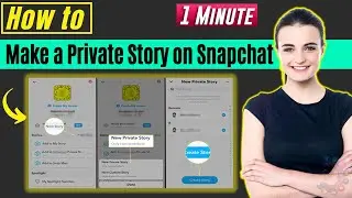 How to make a private story on snapchat 2024