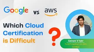 Which Cloud Certification is Difficult | Google vs AWS | - Checkout with Sairam V Iyer | TestPrep