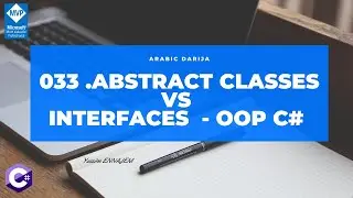 033  .Abstract classes vs Interfaces - Object Oriented Programming in C# in DARIJA ARABIC