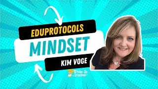 Eduprotocols Mindset by Kim Voge