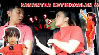 SAMANTHA TERLAMBAT PENTAS NARI 😱 KETINGGALAN MOBIL!!!😭😭