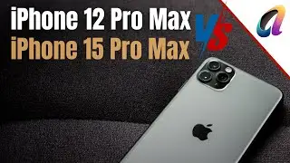 iPhone 12 Pro Max VS iPhone 15 Pro Max