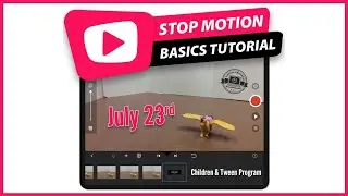 Stop Motion Basics Tutorial