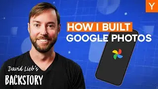 How David Lieb Turned a Failing Startup Into Google Photos | Backstory