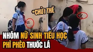 Sốc: Nhóm Nữ Sinh Tiểu Học PHÌ PHÈO Thuốc Lá, CHỬI THỀ Ngay Trong Sân Trường! | Tin Tức Miền Tây