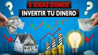 5 Ideas donde Invertir el dinero 💸