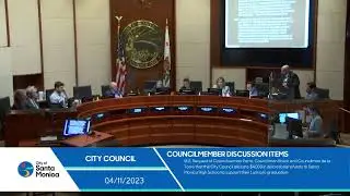 Santa Monica City Council Meeting April 11, 2023