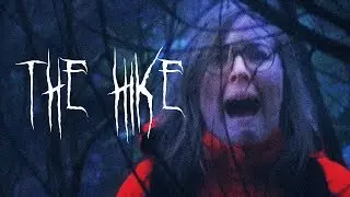 THE HIKE - Short Horror Film - Scary Ending