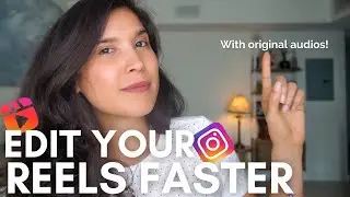 Reels video editing  templates- How to use them with original audio