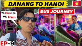 Danang To Hanoi Bus Journey | Vietnam Budget Trip in Hindi 🇻🇳