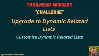 Upgrade to Dynamic Related Lists (Customize Dynamic Related Lists) 