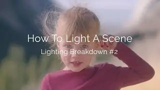 How To Light A Scene: Lighting Breakdown #2