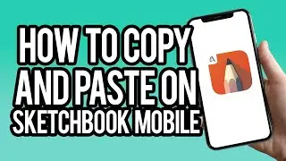 How to Copy and Paste on Sketchbook app