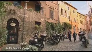 Rome, Italy: Vibrant Trastevere - Rick Steves’ Europe Travel Guide - Travel Bite