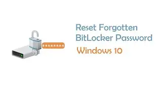 How to Reset Forgotten BitLocker Password in Windows 10