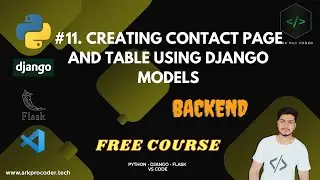 #11. DJANGO MODELS, CREATING CONTACT PAGE & STORING DATA IN ADMINISTRATION