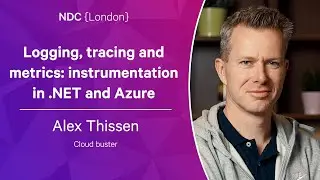 Logging, tracing and metrics: instrumentation in .NET and Azure - Alex Thissen - NDC London 2023