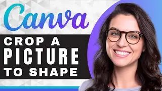 How to Crop Image to Shape | Canva For Beginners