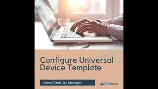 Configure Universal Device Template