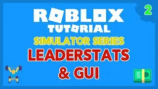 How to Make a Simulator Game on ROBLOX! Part 2!