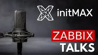 ZABBIX Talk - with initMAX ( Premium Partner )