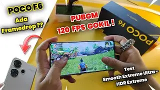 Siksa Poco F6 Bermain PUBG Mobile 120 FPS ! Ada Framedrop ? Panas ? Snapdragon 8s Gen 3