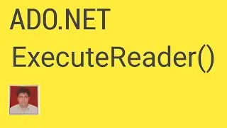 ExecuteNonQuery, ExecuteReader, ExecuteScalar In Ado.Net Part 2| ExecuteReader with Example