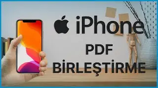 iPhone PDF Birleştirme - PDFler Tek PDFte Nasıl Bileştirilir?