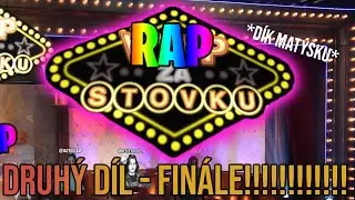 🧑‍🎤Rap za stovku / #2 - FINÁLE!