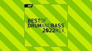 UKF Drum & Bass: Best of Drum & Bass 2022 Mix