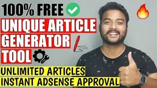 Free Unique Article Generator Tool (1-Click) 🔥 CREATE UNLIMITED ARTICLES | Instant Adsense Approval