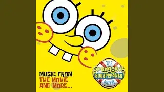 SpongeBob SquarePants Theme (Movie Version)