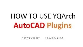 HOW TO USE YQArch in AutoCAD