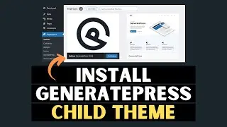 How to create a Child Theme in GeneratePress | Install Child theme | GeneratePress