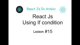 #15 How To Use IF Condition To Render Specific Components