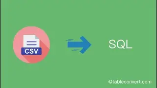 How to Convert CSV to SQL online?