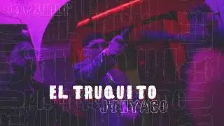 EL TRUQUITO - Jthyago