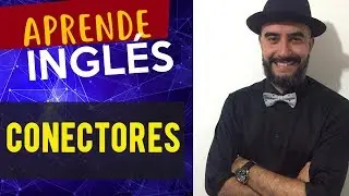 Conectores en Inglés