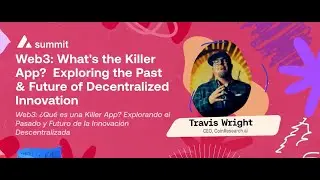 Web3: What's the Killer App? The Past & Future of Decentralized Innovation I Avalanche Summit LATAM