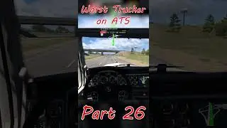 The Worst Trucker on ATS! 😂 Part 26