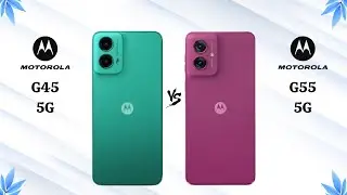 Moto G45 5G Vs Moto G55 5G - Full Comparison 2024