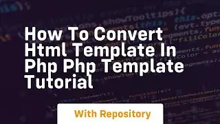 How to convert html template in php php template tutorial