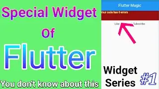 This is a special Widget of Flutter 😱 | Flutter Widgets Explained #1