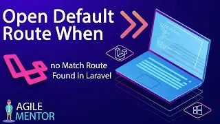 Open Default Route When no Matching Route Found in Laravel | Laravel Tips and Tricks