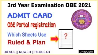 DU SOL : Third year exams 2021 | Admit Card | Ruled & Plan sheets | OBE Registration | NCWEB Regular